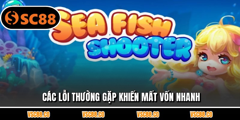 Các lỗi thường gặp khiến mất vốn nhanh