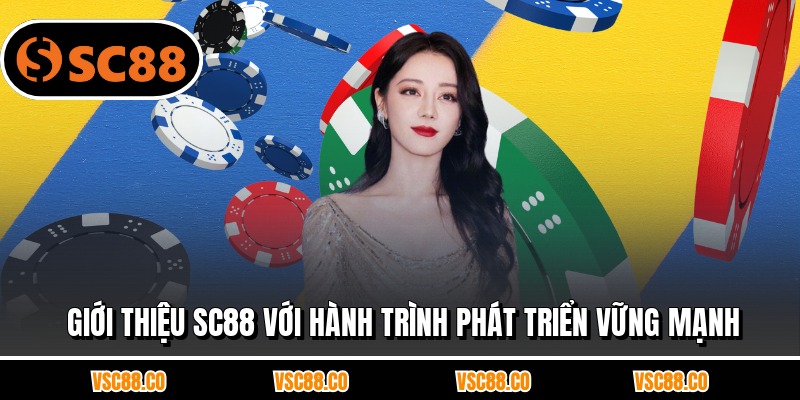 Giới thiệu SC88 với hành trình phát triển vững mạnh